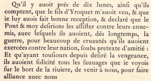 Extrait des récits de Champlain racontant sa promesse d'alliance avec les Algonquins Champlain, Samuel de. 1973. «Les voyages faits au grand fleuve sainct Laurens par le sieur de Champlain Capitaine ordinaire pour le Roy en la marine, depuis l’année 1608. iufques en 1612». Dans Œuvres de Champlain. Éditions du jour : Montréal, p. 324